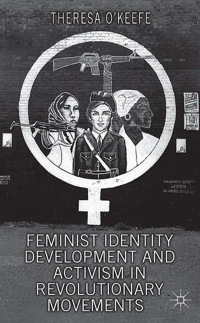Feminist Identity Development and Activism Revolutionary Movements