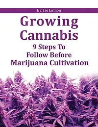 Growing Cannabis: "9 steps to follow before marijuana cultivation"