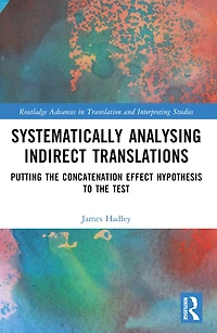 Systematically Analysing Indirect Translations: Putting the Concatenation Effect Hypothesis to Test