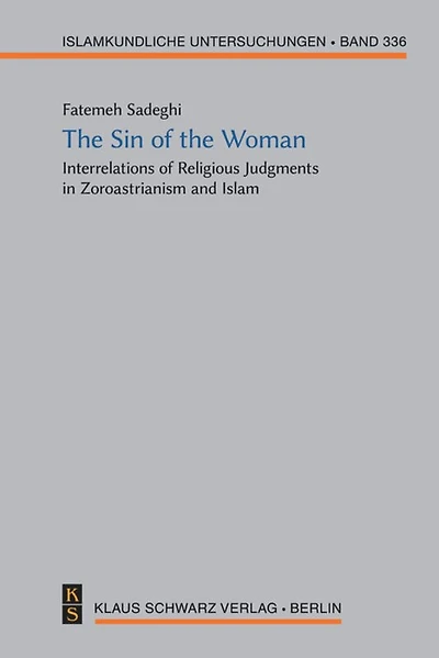 The Sin of the Woman: Interrelations of Religious Judgments in Zoroastrianism and Islam
