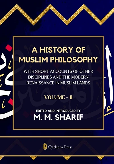 A History Of Muslim Philosophy - Vol. 2: With short accounts of other disciplines and the modern renaissance in Muslim lands