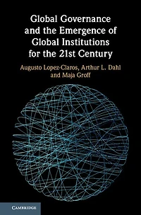 Global Governance and the Emergence of Institutions for 21st Century