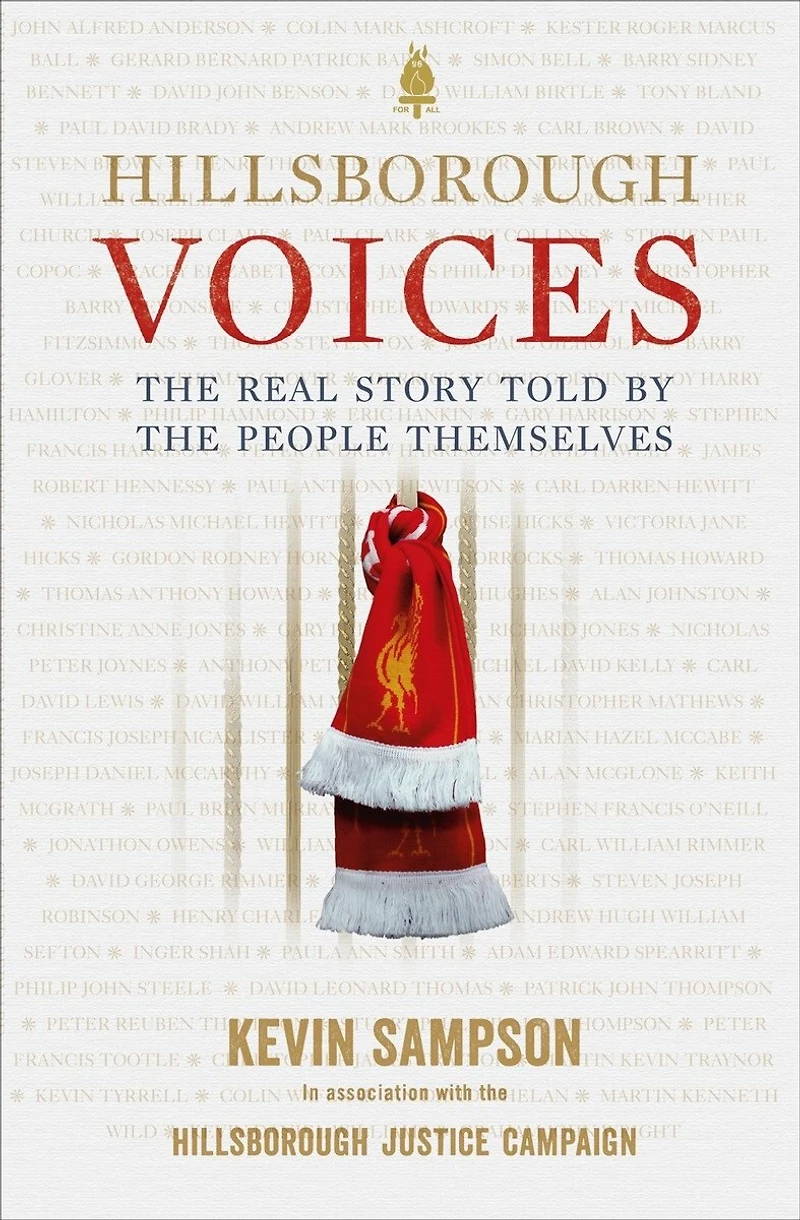Hillsborough Voices: The Real Story Told By People Themselves