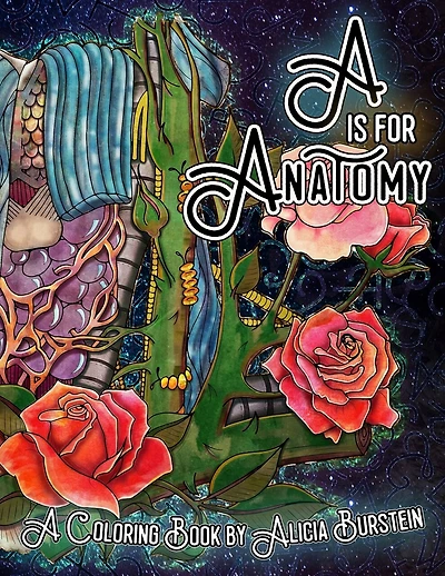 A is for Anatomy: A Coloring Book by Alicia Burstein