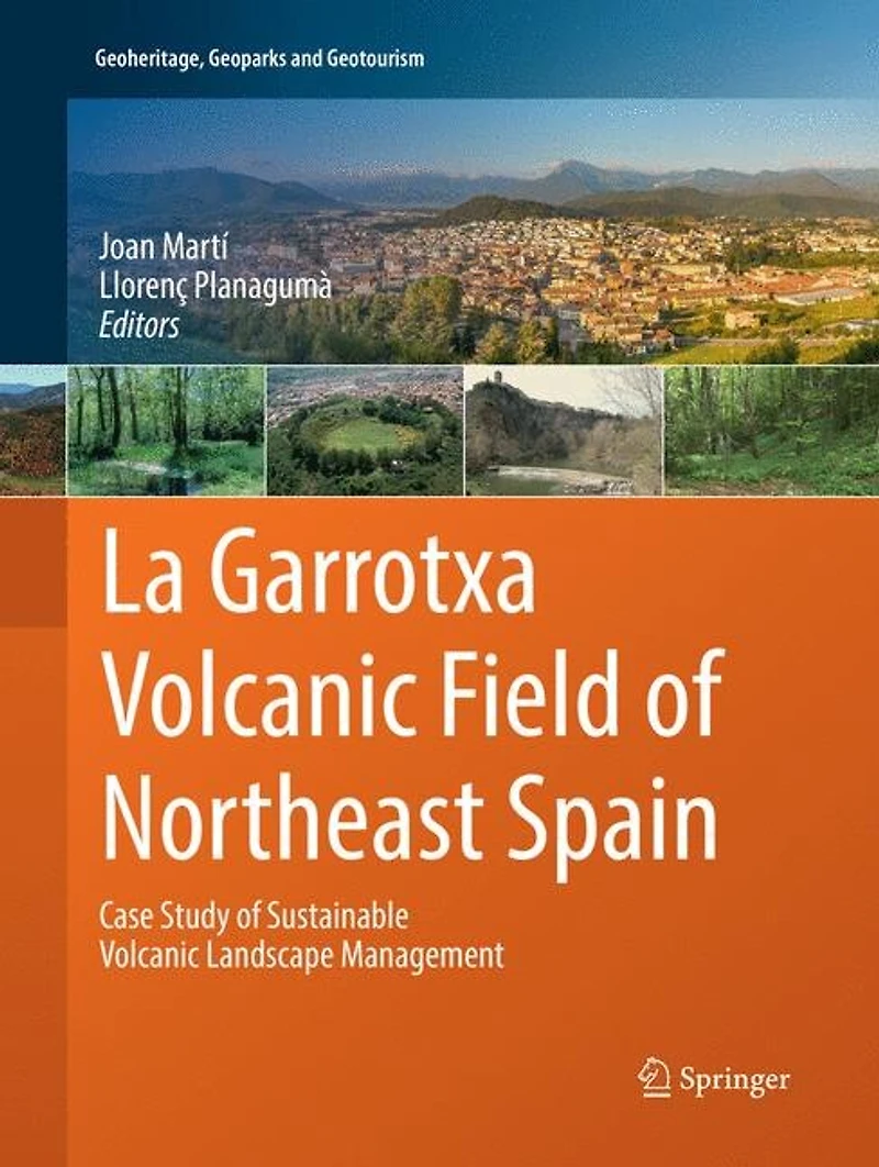 La Garrotxa Volcanic Field of Northeast Spain: Case Study Sustainable Landscape Management
