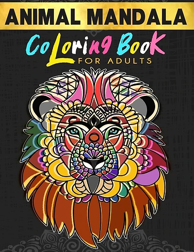 Animal Mandala Coloring Book For Adults: Stress Relieving Animal Illustrations