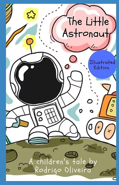 The Little Astronaut: Illustrated Edition