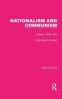 Nationalism and Communism: Essays, 1946-1963