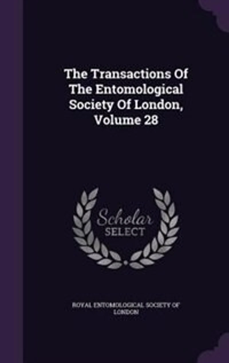 The Transactions Of The Entomological Society Of London, Volume 28