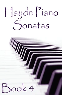 Haydn Piano Sonatas Book 4: Piano Sheet Music: Joseph Haydn Creation