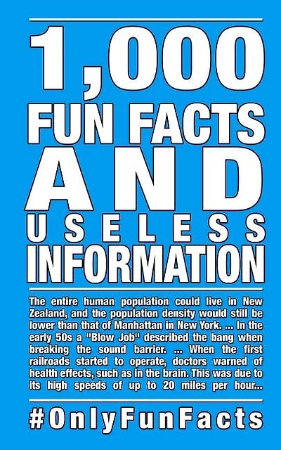 1,000 Fun Facts and useless information: #OnlyFunFacts