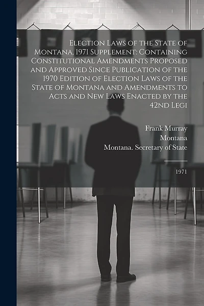 Election Laws of the State of Montana, 1971 Supplement