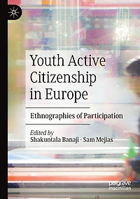 Youth Active Citizenship in Europe: Ethnographies of Participation