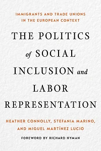 the Politics of Social Inclusion and Labor Representation: Immigrants Trade Unions European Context