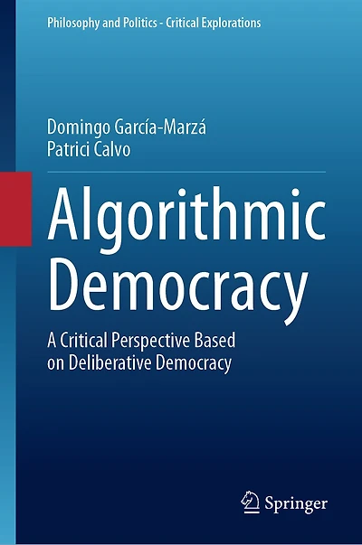 Algorithmic Democracy: A Critical Perspective Based on Deliberative Democracy