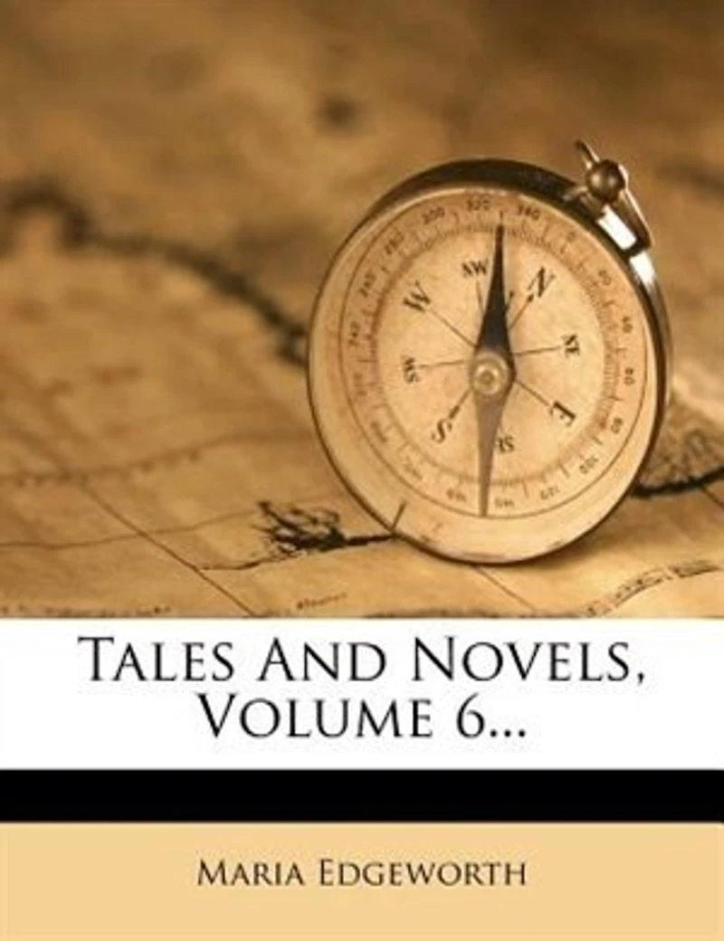 Tales And Novels, Volume 6...