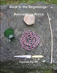 Back to the Beginnings: Reinventing Wicca
