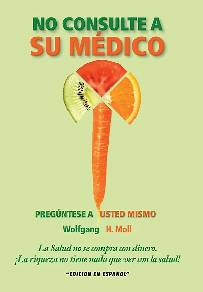 No Consulte a Su Medico: Preguntese Usted Mismo