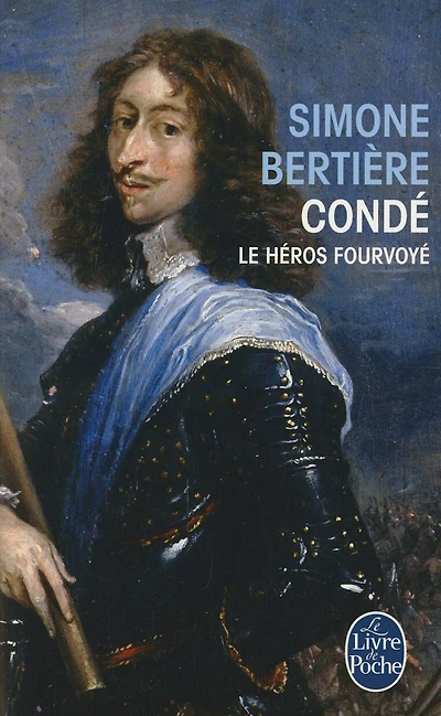 Condé: le héros fourvoyé
