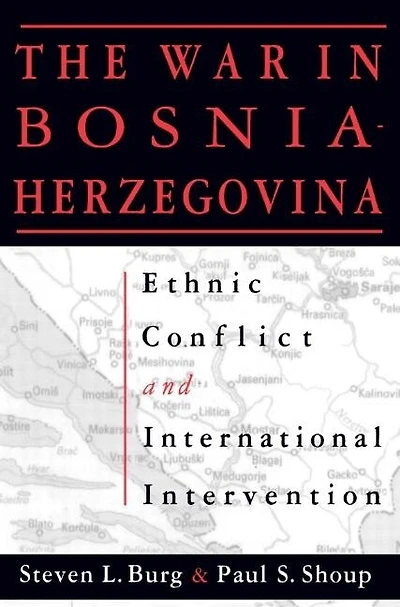 The War Bosnia-Herzegovina: Ethnic Conflict and International Intervention: Intervention