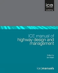 ICE Manual of Highway Design and Management