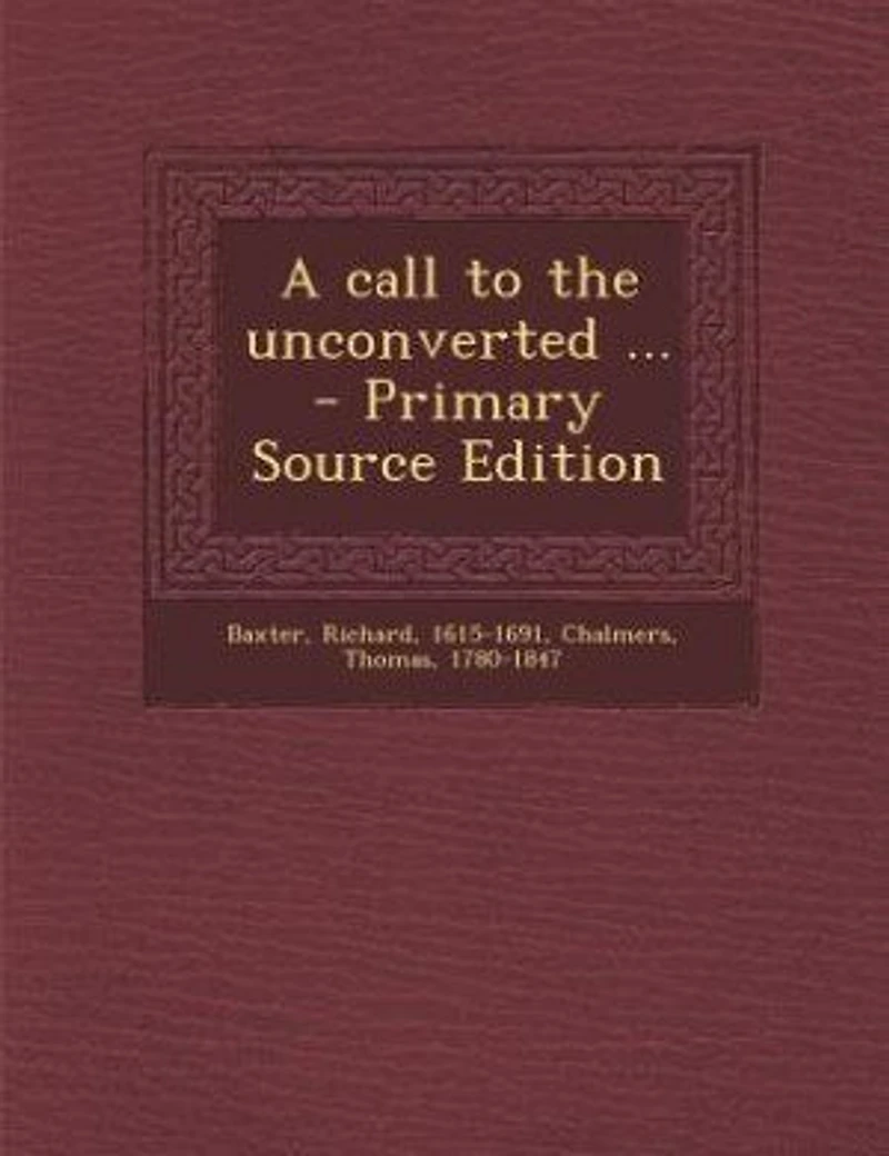A call to the unconverted ... - Primary Source Edition