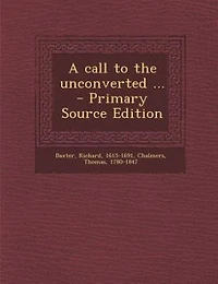 A call to the unconverted ... - Primary Source Edition