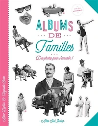 Albums de familles: des photos pour s'amuser !
