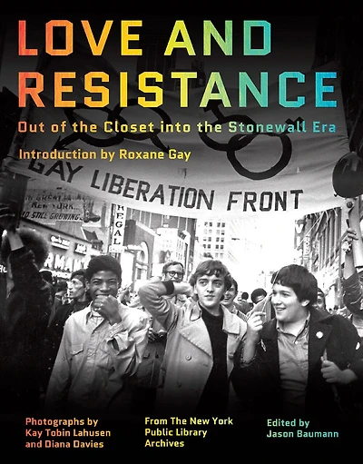 Love and Resistance: Out of the Closet into Stonewall Era
