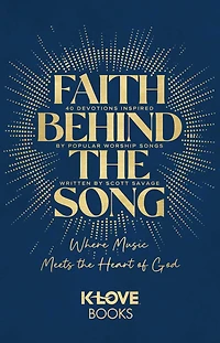Faith Behind the Song: Where Music Meets the Heart of God