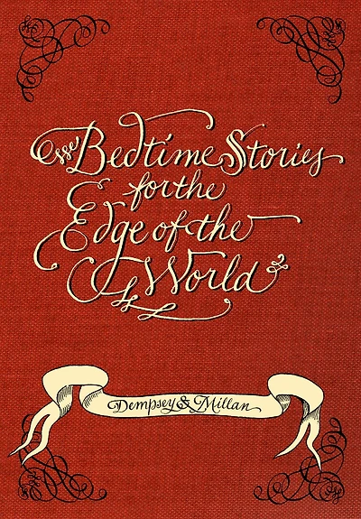 Bedtime Stories For The Edge Of The World