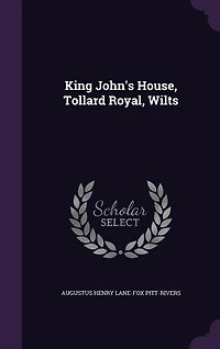 King John's House, Tollard Royal, Wilts