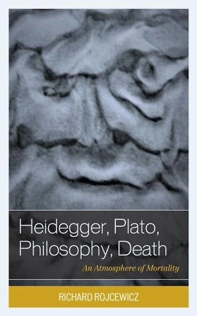 Heidegger, Plato, Philosophy, Death: An Atmosphere of Mortality