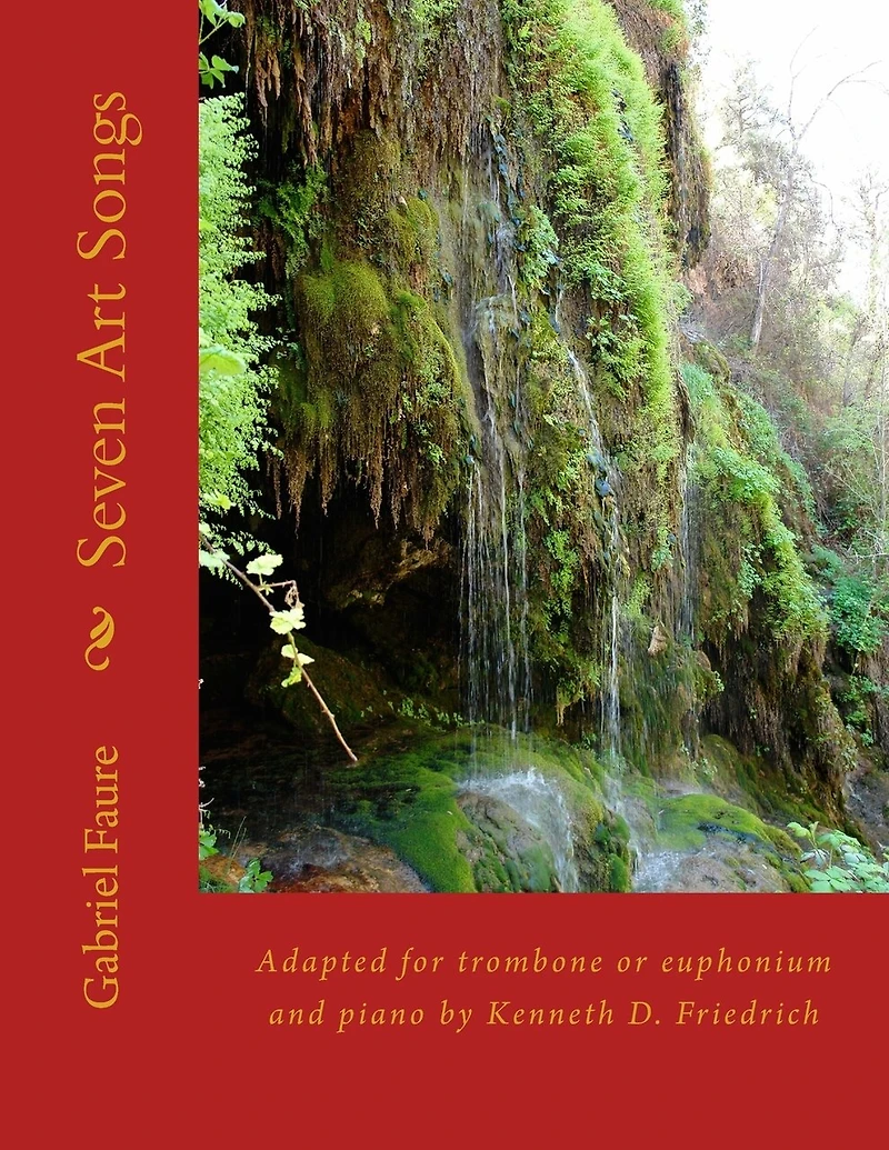 Seven Art Songs: Adapted for trombone or euphonium and piano by Kenneth D. Friedrich