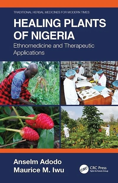Healing Plants Of Nigeria: Ethnomedicine And Therapeutic Applications
