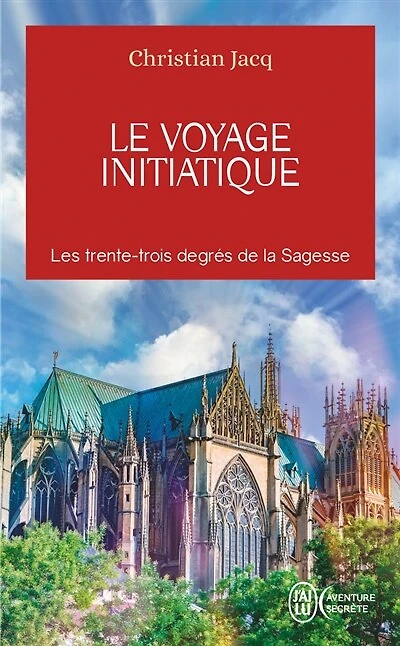 Le voyage initiatique: les trente-trois degrés de la sagesse