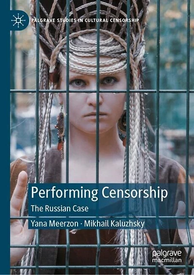 Performing Censorship: The Russian Case