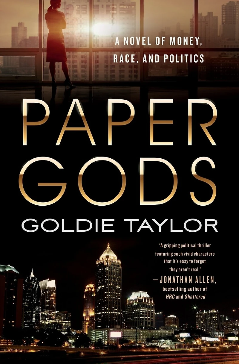 Paper Gods: A Novel Of Money, Race, And Politics