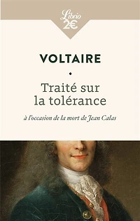 Traité sur la tolérance: à l'occasion de mort Jean Calas