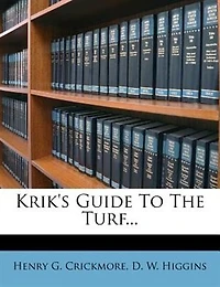 Krik's Guide To The Turf