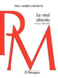 Le réel absolu: poèmes 1948-1965