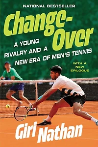 Changeover: a Young Rivalry and New Era of Men's Tennis