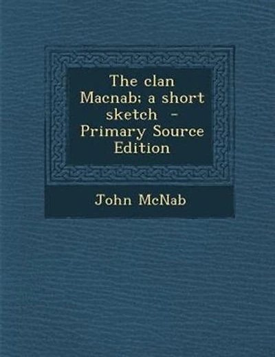 The clan Macnab; a short sketch