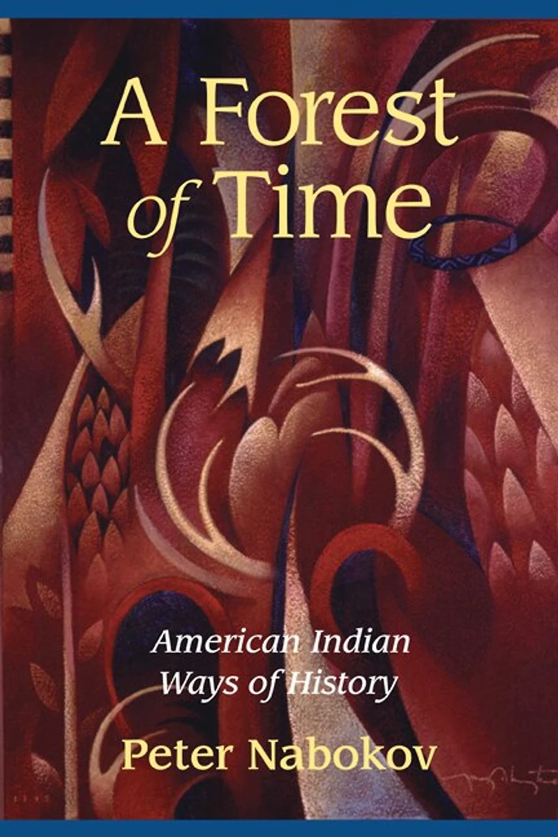 A Forest of Time: American Indian Ways History