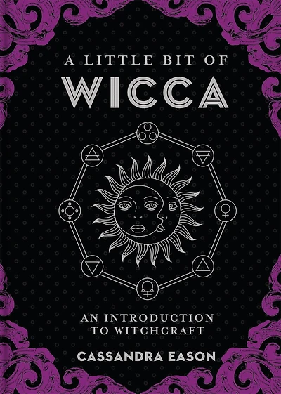 A Little Bit Of Wicca: An Introduction To Witchcraft