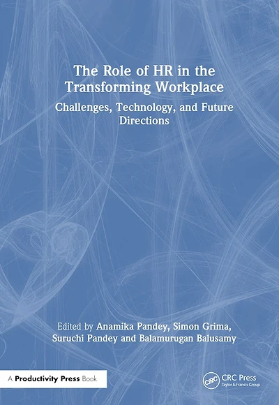 the Role of HR Transforming Workplace: Challenges, Technology, and Future Directions