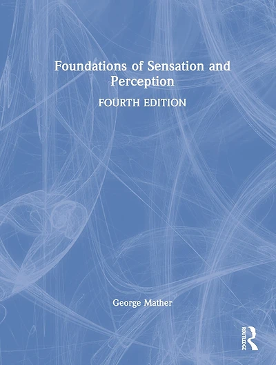 Foundations Of Sensation And Perception