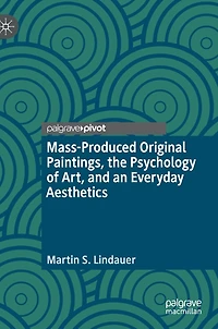 Mass-Produced Original Paintings, the Psychology of Art, and an Everyday Aesthetics