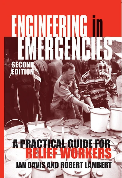 Engineering in Emergencies: A Practical Guide For Relief Workers