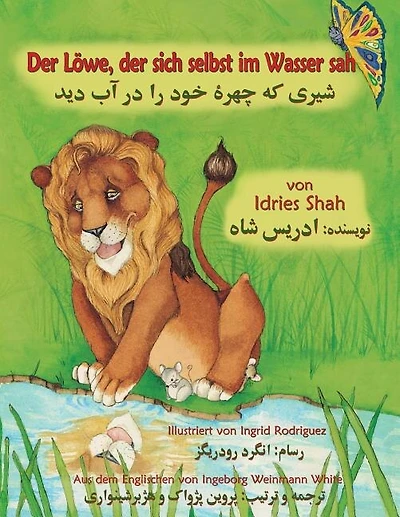 Der Löwe, der sich selbst im Wasser sah: Zweisprachige Ausgabe Deutsch-Dari